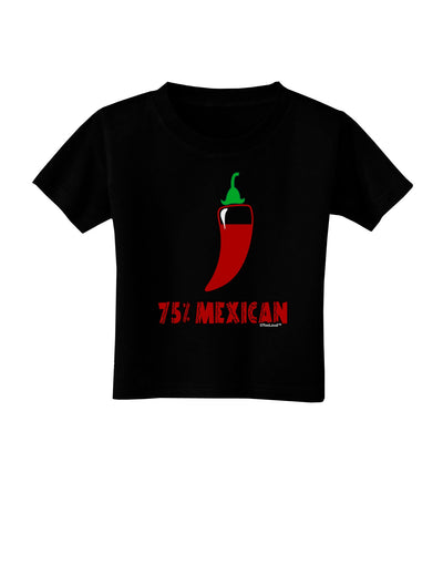 Seventy-Five Percent Mexican Toddler T-Shirt Dark-Toddler T-Shirt-TooLoud-Black-2T-Davson Sales