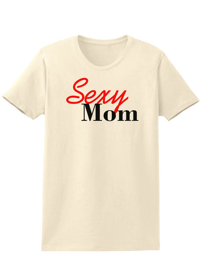 Sexy Mom Womens T-Shirt-Womens T-Shirt-TooLoud-Natural-X-Small-Davson Sales