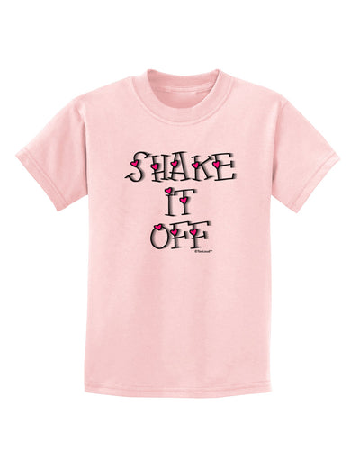 Shake It Off Text Cute with Hearts Childrens T-Shirt by TooLoud-Childrens T-Shirt-TooLoud-PalePink-X-Small-Davson Sales