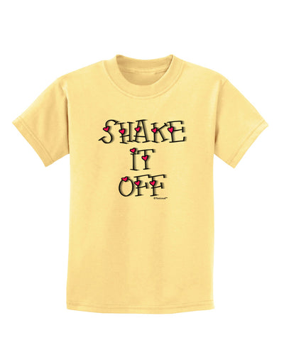 Shake It Off Text Cute with Hearts Childrens T-Shirt by TooLoud-Childrens T-Shirt-TooLoud-Daffodil-Yellow-X-Small-Davson Sales