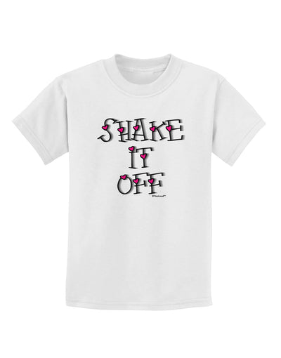 Shake It Off Text Cute with Hearts Childrens T-Shirt by TooLoud-Childrens T-Shirt-TooLoud-White-X-Small-Davson Sales