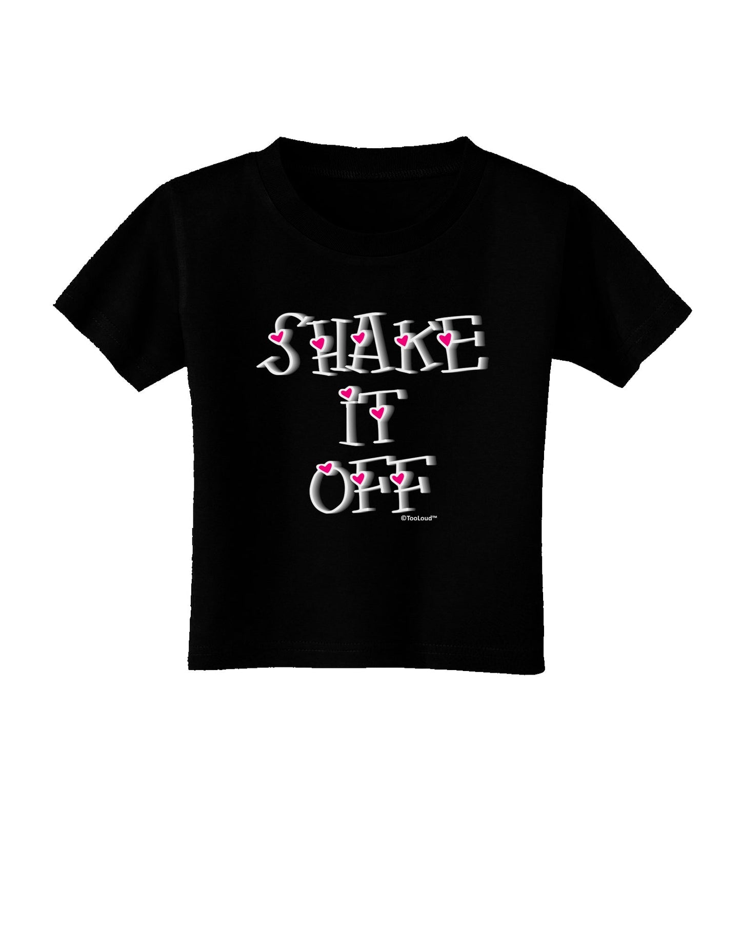 Shake It Off Text Cute with Hearts Toddler T-Shirt Dark by TooLoud-Toddler T-Shirt-TooLoud-Black-2T-Davson Sales