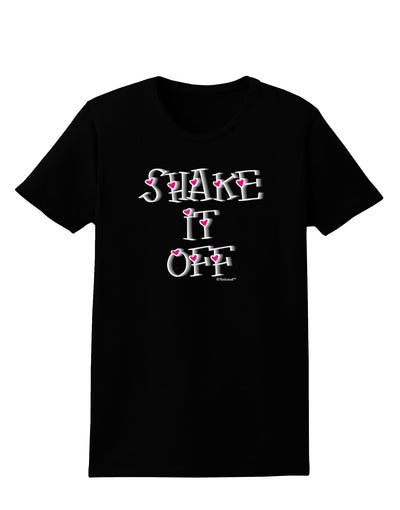 Shake It Off Text Cute with Hearts Womens Dark T-Shirt by TooLoud-Womens T-Shirt-TooLoud-Black-X-Small-Davson Sales