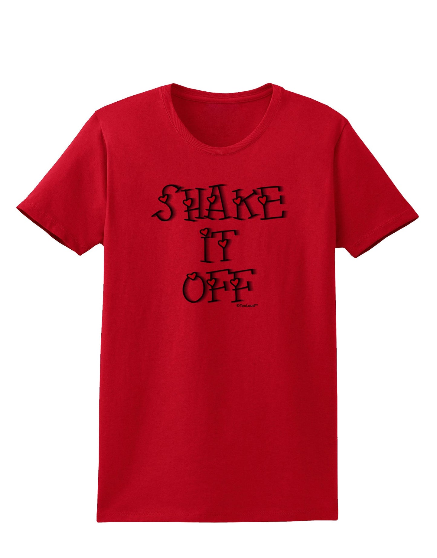 Shake It Off Text Cute with Hearts Womens T-Shirt by TooLoud-Womens T-Shirt-TooLoud-Red-X-Small-Davson Sales