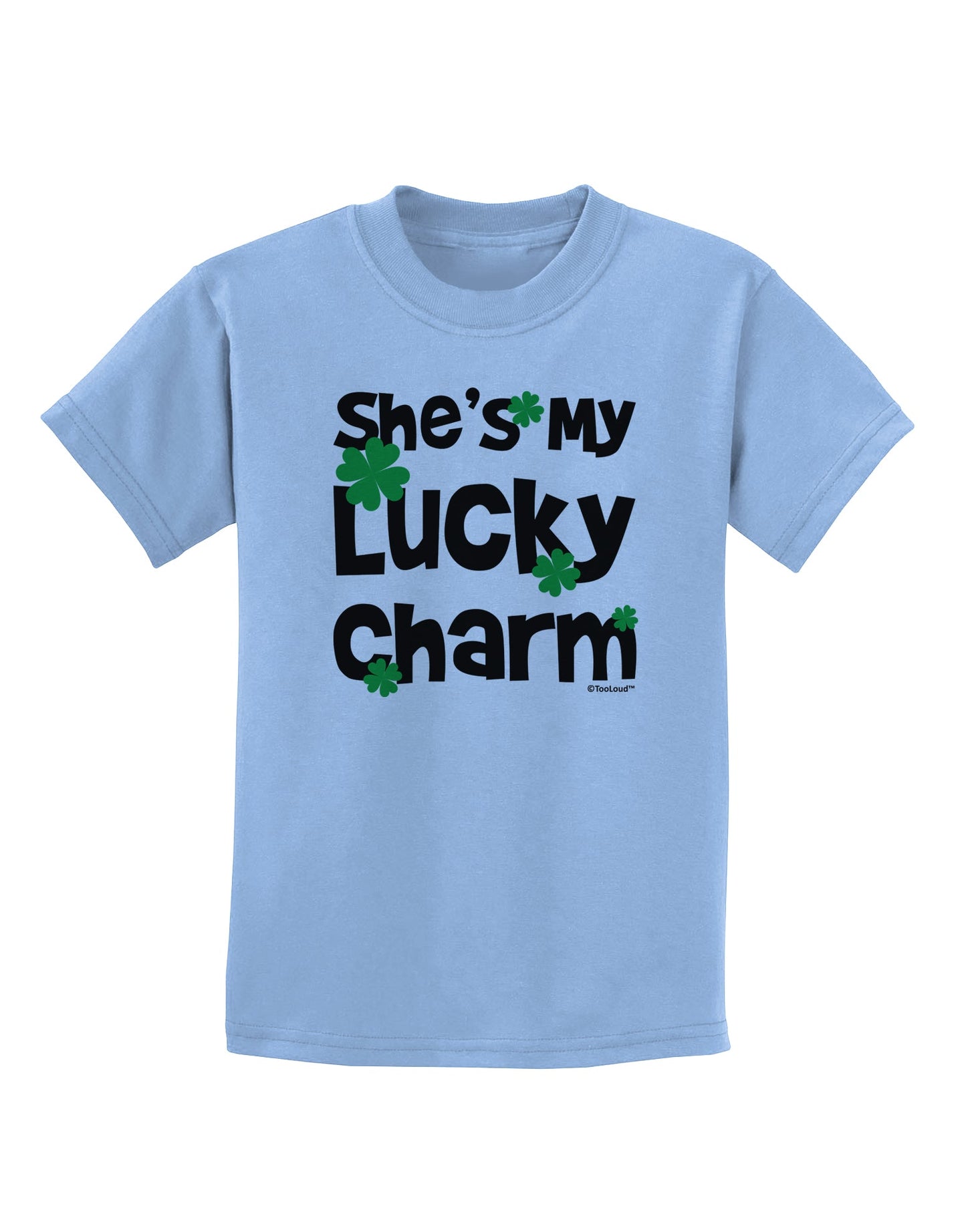 She's My Lucky Charm - Matching Couples Design Childrens T-Shirt by TooLoud-Childrens T-Shirt-TooLoud-Light-Blue-X-Small-Davson Sales