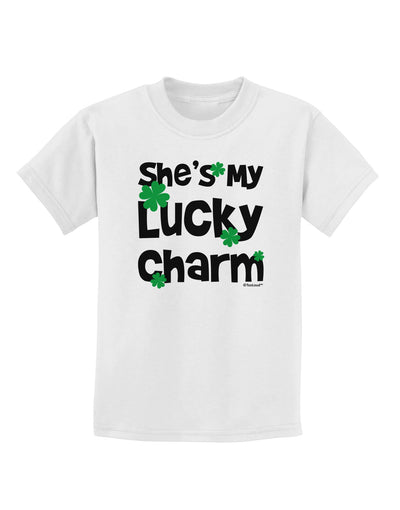 She's My Lucky Charm - Matching Couples Design Childrens T-Shirt by TooLoud-Childrens T-Shirt-TooLoud-White-X-Small-Davson Sales