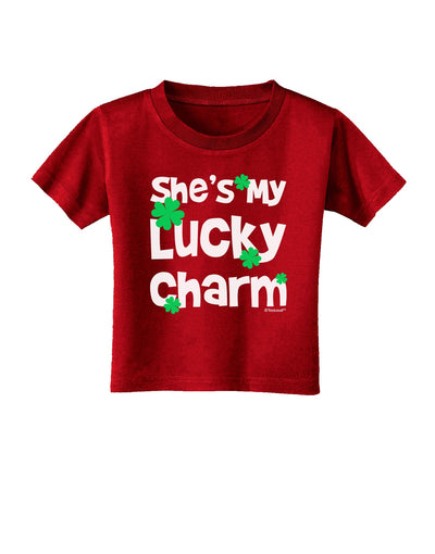 She's My Lucky Charm - Matching Couples Design Toddler T-Shirt Dark by TooLoud-Toddler T-Shirt-TooLoud-Red-2T-Davson Sales