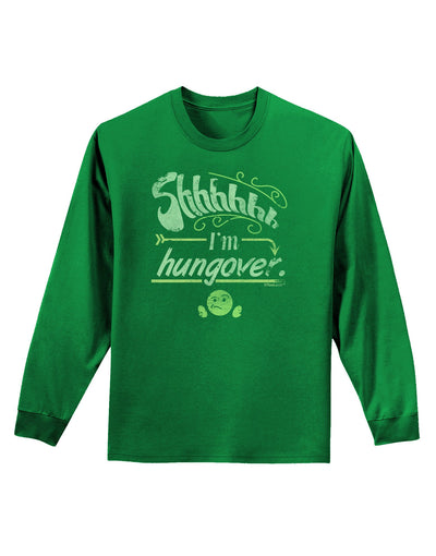 Shhh Im Hungover Funny Adult Long Sleeve Dark T-Shirt-TooLoud-Kelly-Green-Small-Davson Sales