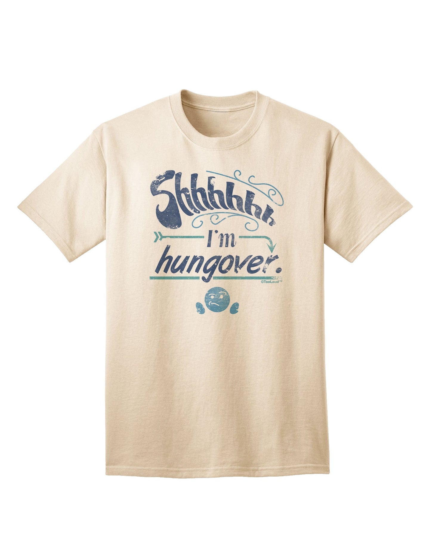 Shhh Im Hungover Funny Adult T-Shirt-Mens T-Shirt-TooLoud-Natural-Small-Davson Sales