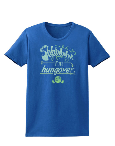 Shhh Im Hungover Funny Womens Dark T-Shirt-TooLoud-Royal-Blue-X-Small-Davson Sales