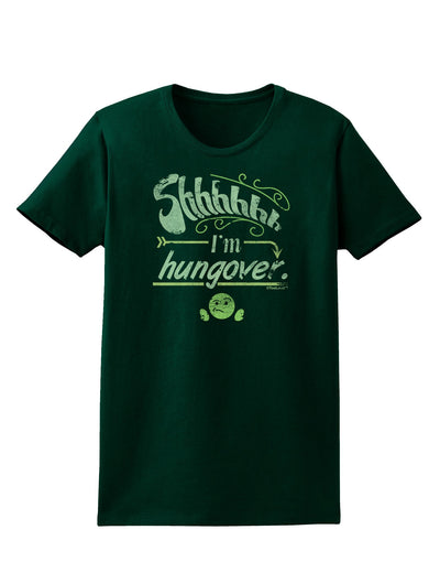 Shhh Im Hungover Funny Womens Dark T-Shirt-TooLoud-Forest-Green-Small-Davson Sales