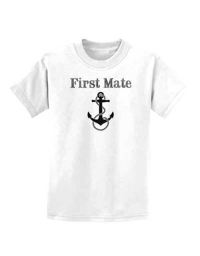 Ship First Mate Nautical Anchor Boating Childrens T-Shirt-Childrens T-Shirt-TooLoud-White-X-Small-Davson Sales