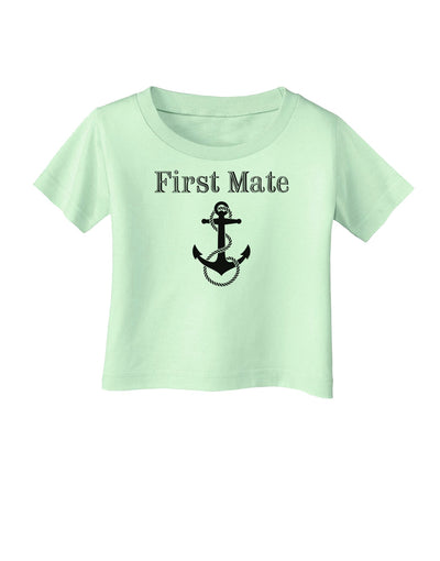 Ship First Mate Nautical Anchor Boating Infant T-Shirt-Infant T-Shirt-TooLoud-Light-Green-06-Months-Davson Sales