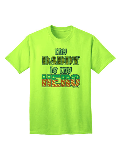 Show Your Support for Our Armed Forces with the My Daddy is My Hero Blue Adult T-Shirt by TooLoud-Mens T-shirts-TooLoud-Neon-Green-Small-Davson Sales