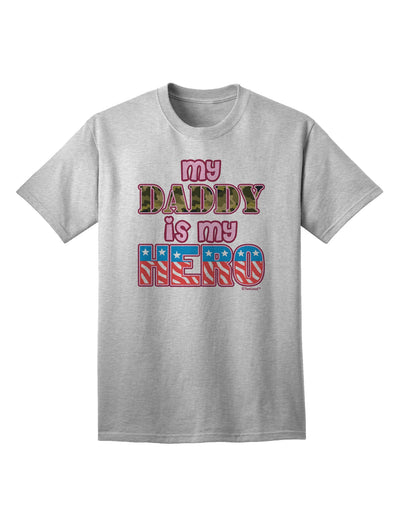 Show Your Support for Our Armed Forces with the My Daddy is My Hero Pink Adult T-Shirt by TooLoud-Mens T-shirts-TooLoud-AshGray-Small-Davson Sales