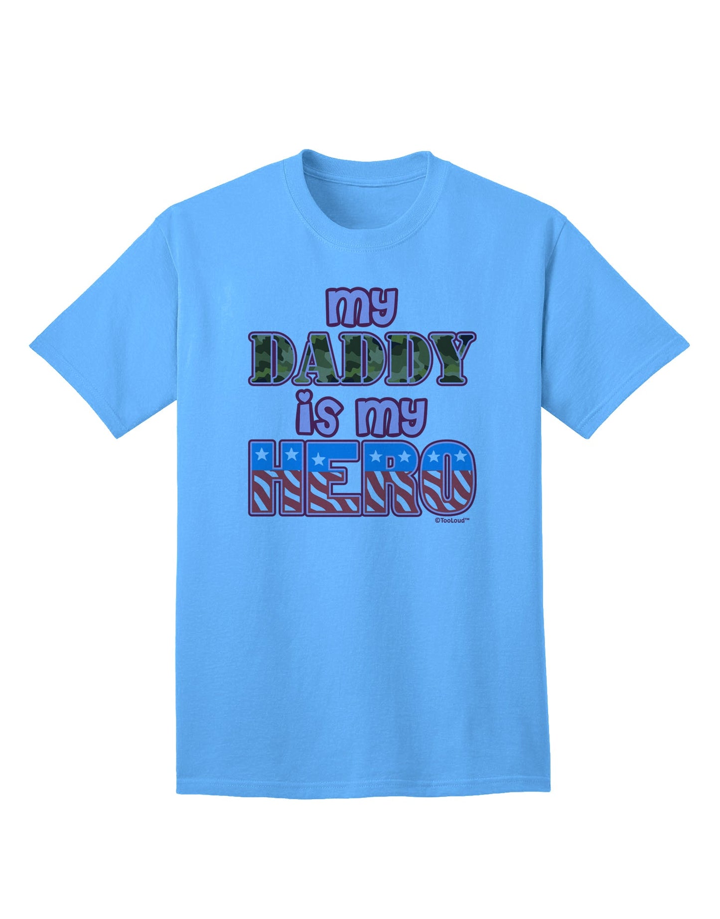 Show Your Support for Our Armed Forces with the My Daddy is My Hero Pink Adult T-Shirt by TooLoud-Mens T-shirts-TooLoud-Aquatic-Blue-Small-Davson Sales