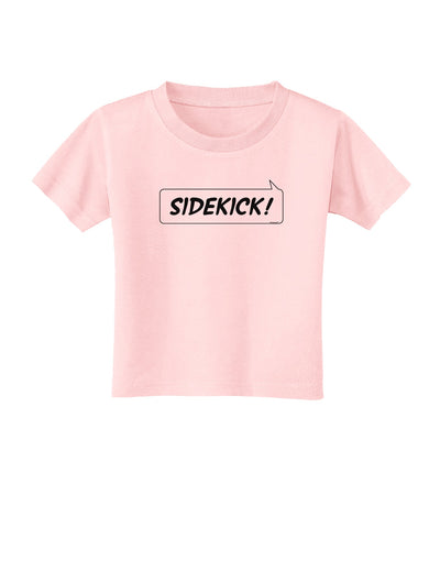 Sidekick Toddler T-Shirt-Toddler T-Shirt-TooLoud-Light-Pink-2T-Davson Sales