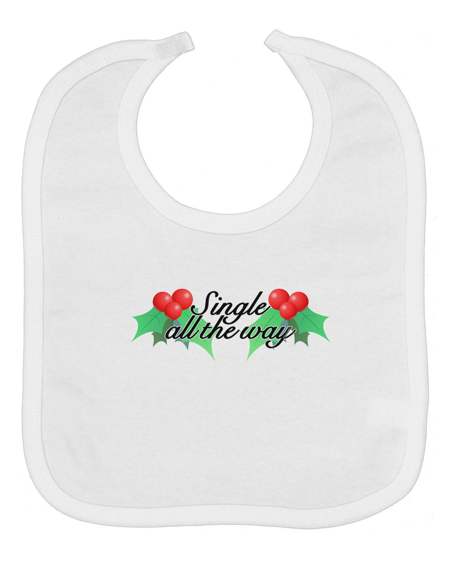 Single All the Way - holly Baby Bib