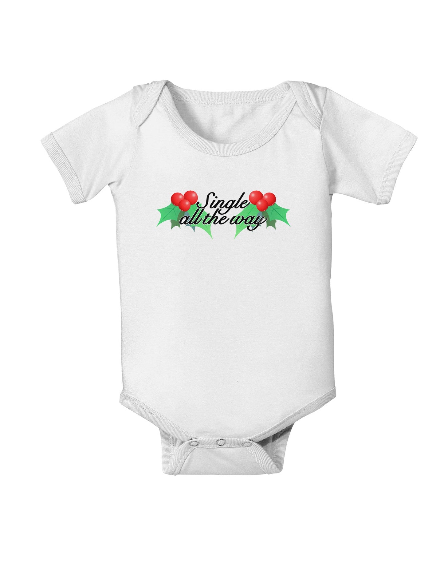 Single All the Way - holly Baby Romper Bodysuit-Baby Romper-TooLoud-White-06-Months-Davson Sales