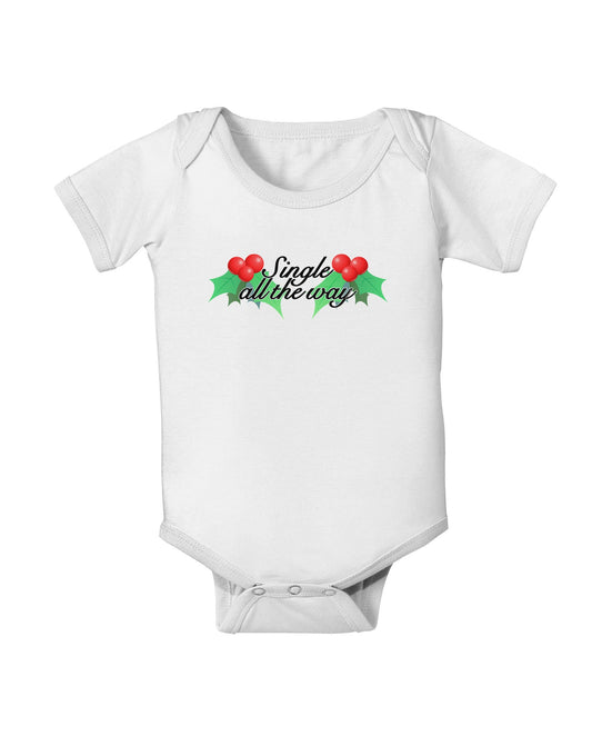 Single All the Way - holly Baby Romper Bodysuit-Baby Romper-TooLoud-White-06-Months-Davson Sales