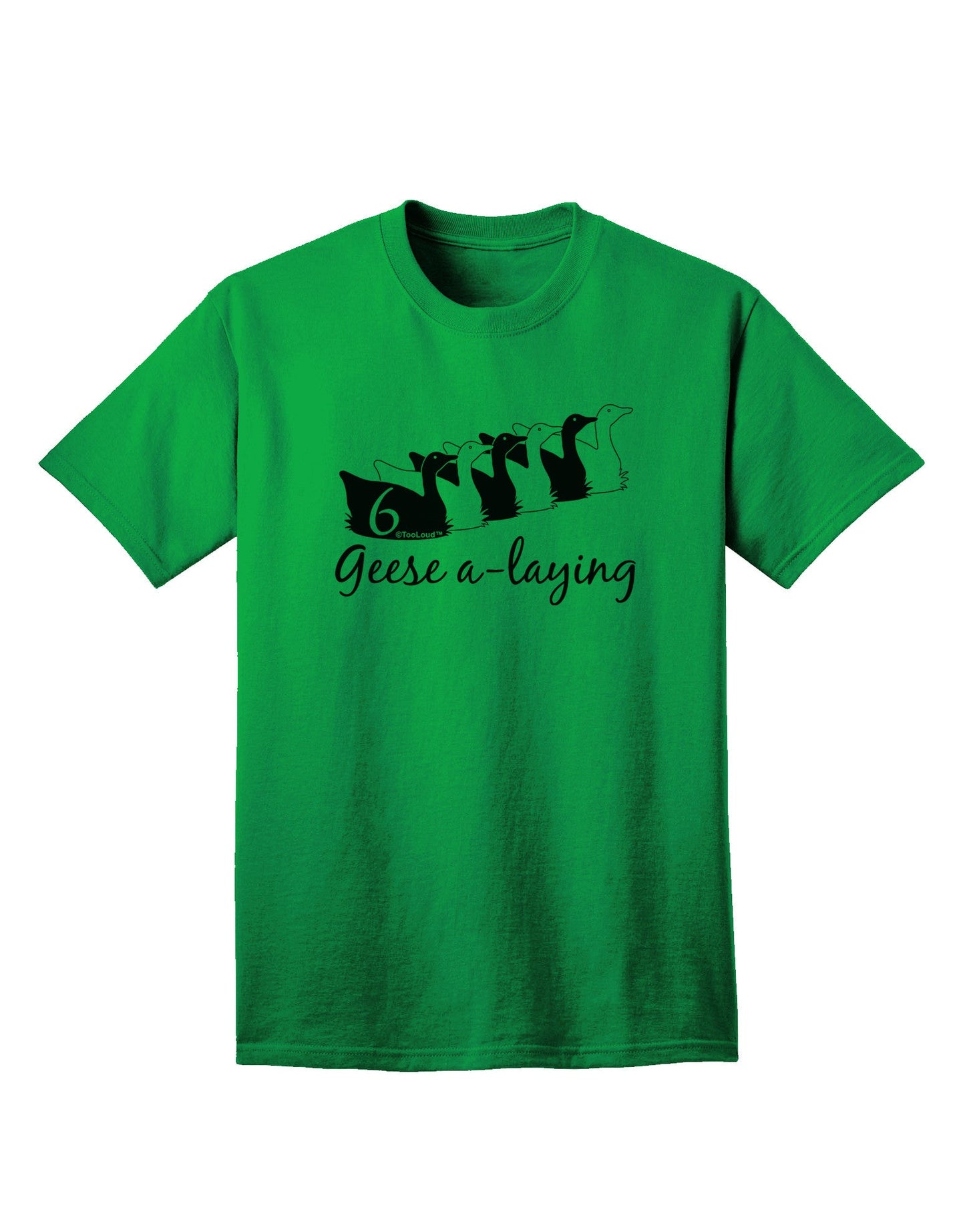 Six Geese A Laying - Premium Adult Text T-Shirt Collection-Mens T-shirts-TooLoud-Kelly-Green-Small-Davson Sales