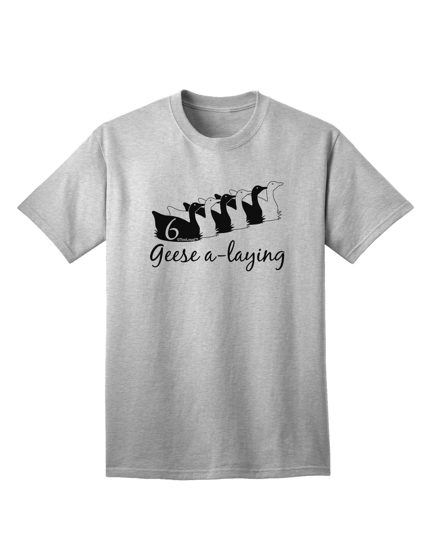 Six Geese A Laying - Premium Adult Text T-Shirt Collection-Mens T-shirts-TooLoud-AshGray-Small-Davson Sales