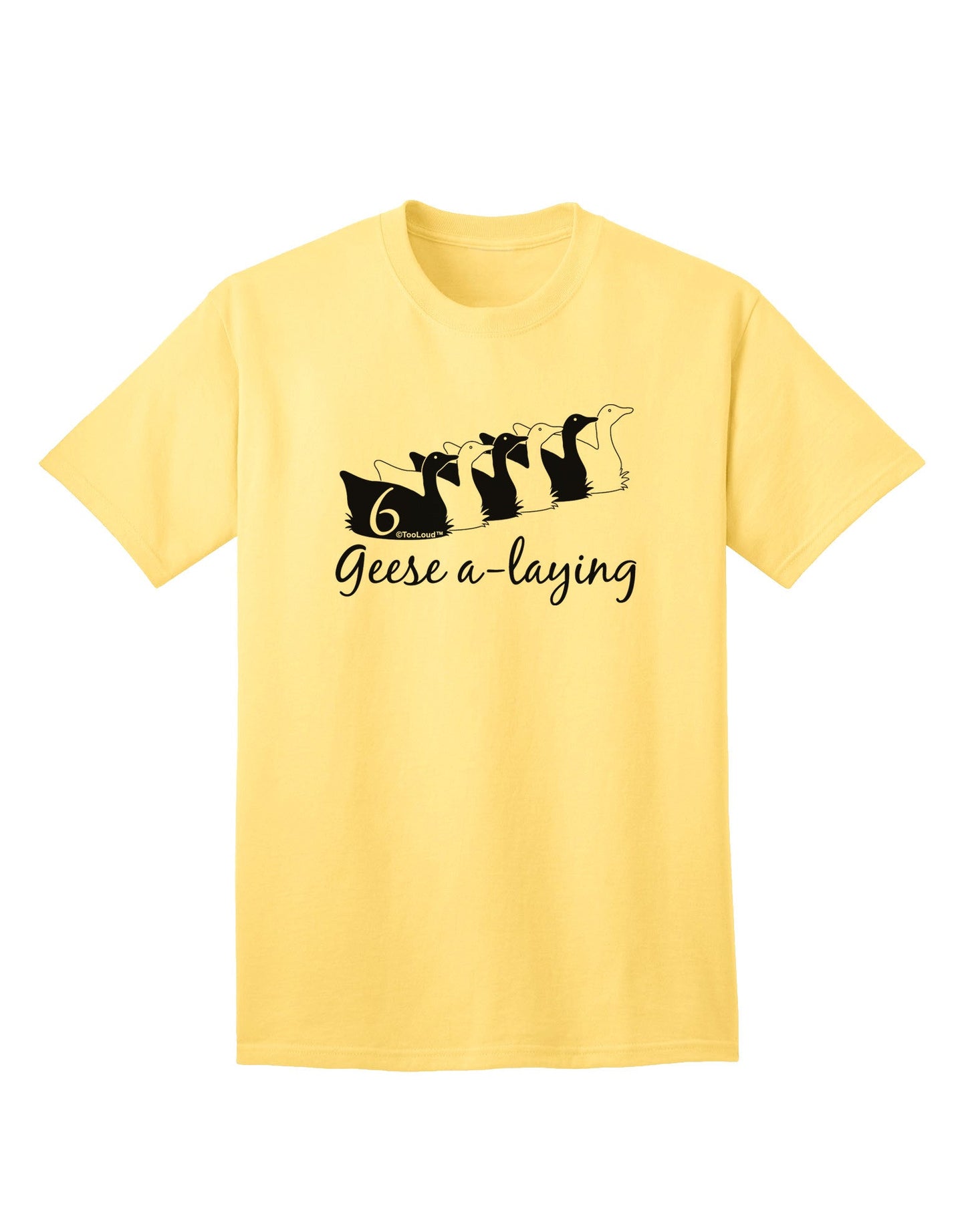 Six Geese A Laying - Premium Adult Text T-Shirt Collection-Mens T-shirts-TooLoud-Yellow-Small-Davson Sales