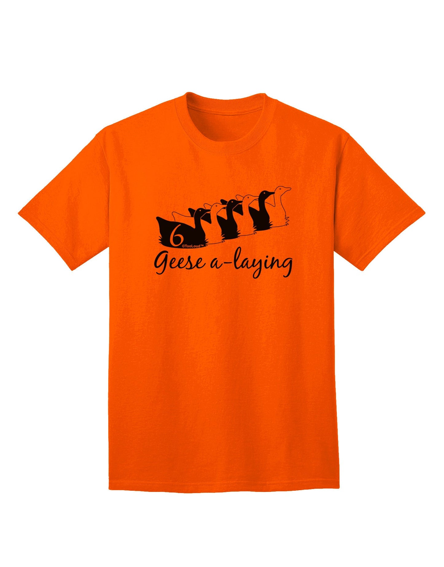 Six Geese A Laying - Premium Adult Text T-Shirt Collection-Mens T-shirts-TooLoud-Orange-Small-Davson Sales