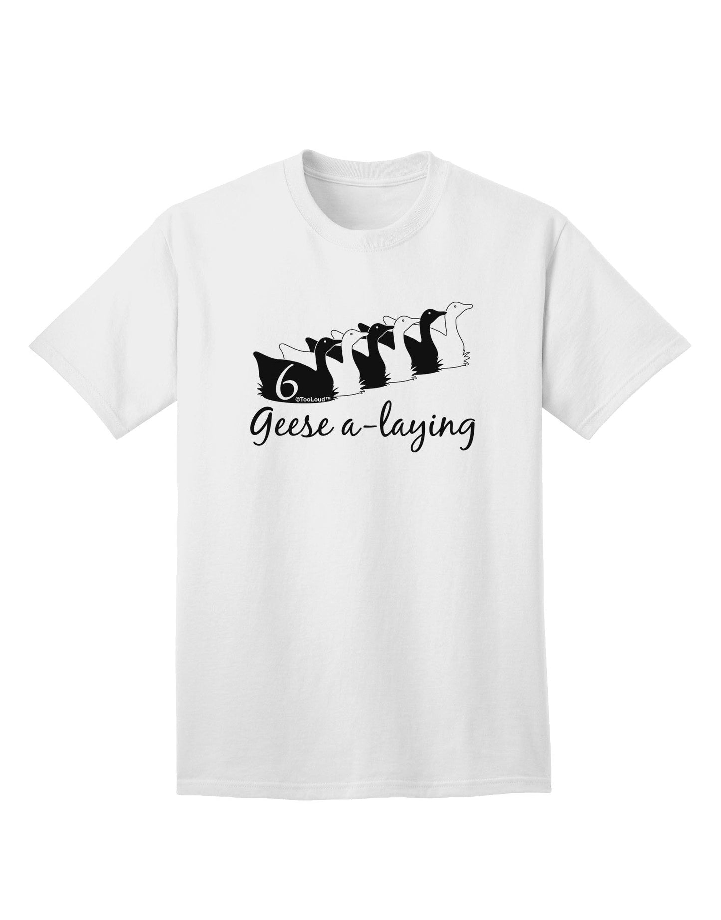 Six Geese A Laying - Premium Adult Text T-Shirt Collection-Mens T-shirts-TooLoud-White-Small-Davson Sales