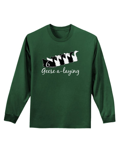 Six Geese A laying Text Adult Long Sleeve Dark T-Shirt-TooLoud-Dark-Green-Small-Davson Sales