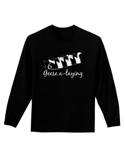 Six Geese A laying Text Adult Long Sleeve Dark T-Shirt-TooLoud-Black-Small-Davson Sales