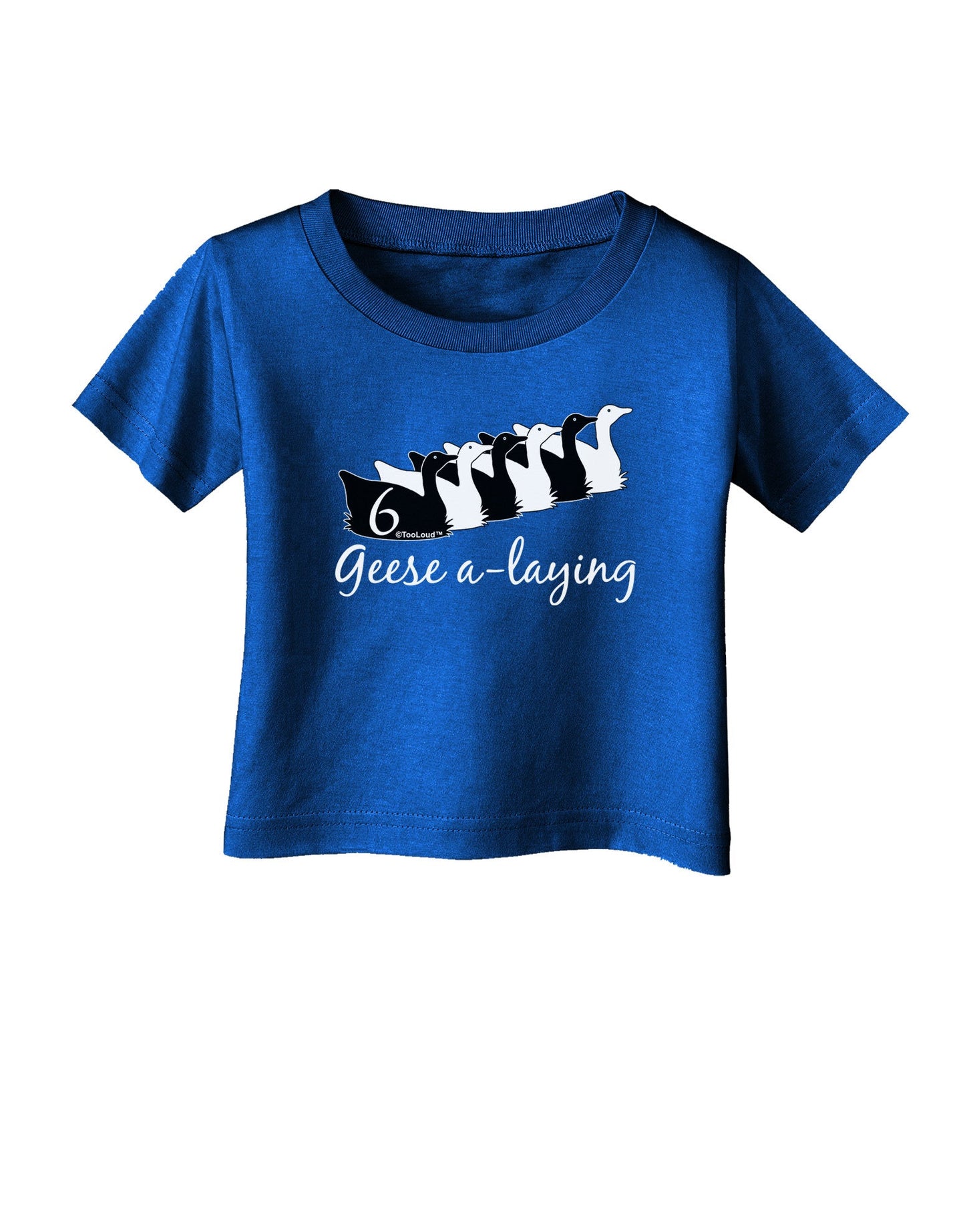 Six Geese A laying Text Infant T-Shirt Dark-Infant T-Shirt-TooLoud-Royal-Blue-06-Months-Davson Sales
