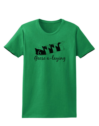 Six Geese A laying Text Womens T-Shirt-Womens T-Shirt-TooLoud-Kelly-Green-X-Small-Davson Sales