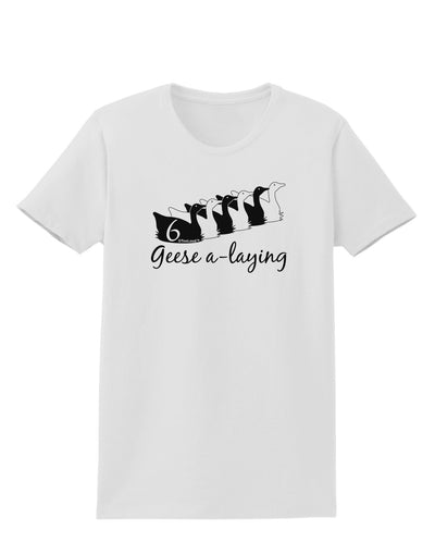 Six Geese A laying Text Womens T-Shirt-Womens T-Shirt-TooLoud-White-X-Small-Davson Sales