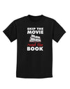 Skip The Movie Read The Book Childrens Dark T-Shirt-Childrens T-Shirt-TooLoud-Black-X-Small-Davson Sales