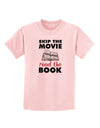 Skip The Movie Read The Book Childrens T-Shirt-Childrens T-Shirt-TooLoud-PalePink-X-Small-Davson Sales