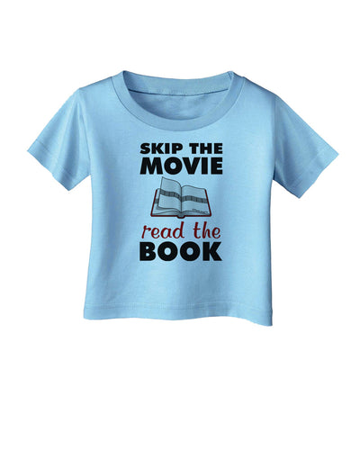 Skip The Movie Read The Book Infant T-Shirt-Infant T-Shirt-TooLoud-Aquatic-Blue-06-Months-Davson Sales