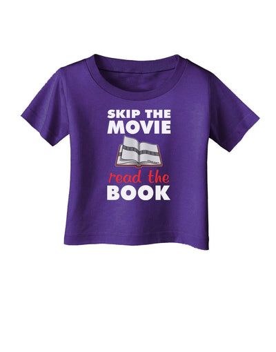 Skip The Movie Read The Book Infant T-Shirt Dark-Infant T-Shirt-TooLoud-Purple-06-Months-Davson Sales