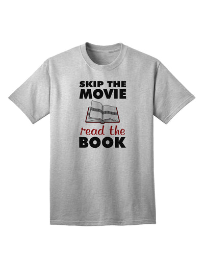 Skip The Movie, Read The Book - Premium Adult T-Shirt for Book Lovers-Mens T-shirts-TooLoud-AshGray-Small-Davson Sales