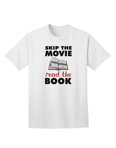 Skip The Movie, Read The Book - Premium Adult T-Shirt for Book Lovers-Mens T-shirts-TooLoud-White-Small-Davson Sales