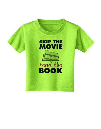 Skip The Movie Read The Book Toddler T-Shirt-Toddler T-Shirt-TooLoud-Lime-Green-2T-Davson Sales