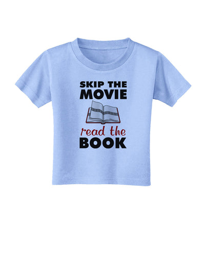 Skip The Movie Read The Book Toddler T-Shirt-Toddler T-Shirt-TooLoud-Aquatic-Blue-2T-Davson Sales