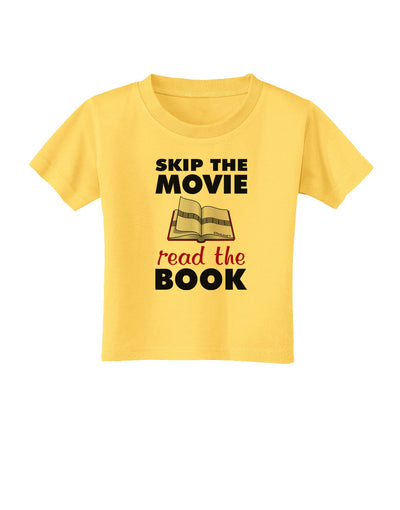 Skip The Movie Read The Book Toddler T-Shirt-Toddler T-Shirt-TooLoud-Yellow-2T-Davson Sales