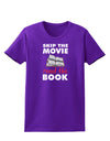 Skip The Movie Read The Book Womens Dark T-Shirt-TooLoud-Purple-X-Small-Davson Sales