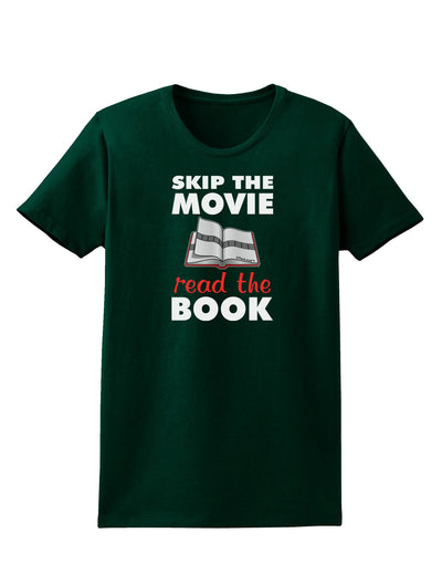 Skip The Movie Read The Book Womens Dark T-Shirt-TooLoud-Forest-Green-Small-Davson Sales
