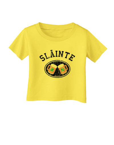 Slainte - St. Patrick's Day Irish Cheers Infant T-Shirt by TooLoud-Infant T-Shirt-TooLoud-Yellow-06-Months-Davson Sales