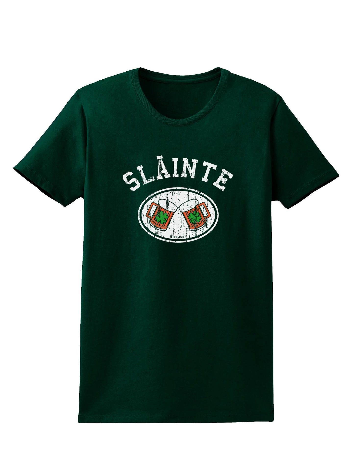 Slainte - St. Patrick's Day Irish Cheers Womens Dark T-Shirt by TooLoud-Womens T-Shirt-TooLoud-Forest-Green-Small-Davson Sales
