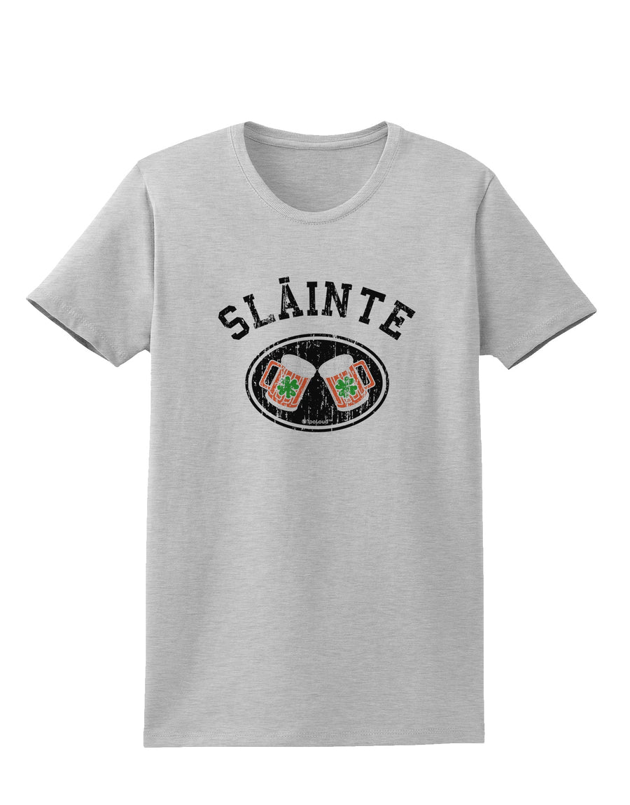 Slainte - St. Patrick's Day Irish Cheers Womens T-Shirt by TooLoud-Womens T-Shirt-TooLoud-White-X-Small-Davson Sales