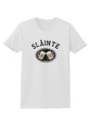 Slainte - St. Patrick's Day Irish Cheers Womens T-Shirt by TooLoud-Womens T-Shirt-TooLoud-White-X-Small-Davson Sales