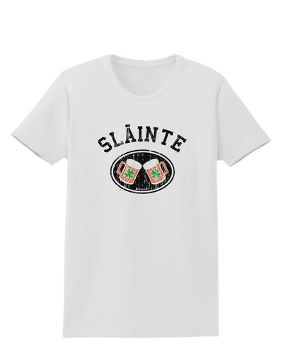 Slainte - St. Patrick's Day Irish Cheers Womens T-Shirt by TooLoud-Womens T-Shirt-TooLoud-White-X-Small-Davson Sales